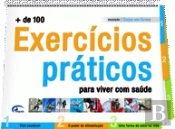 + de 100 Exercícios Práticos Para Viver Melhor