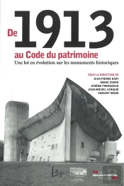 De 1913 Au Code Du Patrimoine, Une Loi En Évolution Sur Les Monuments Historiques