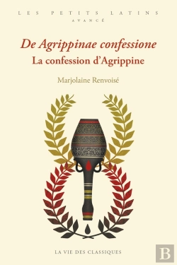 Bertrand.pt - De Agrippinae Confessione.  La Confession D'Agrippine. : Niveau Confirmé