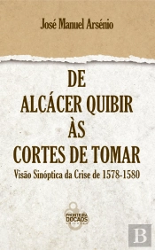De Alcácer Quibir às Cortes de Tomar
