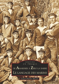 Bertrand.pt - De Amariner À Zéro La Barre ; Le Langage Des Marins