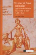 ''De Amor, De Honor E De Donas''. Mujer E Ideales Corteses En La Castilla De Juan Ii (1406-1454).