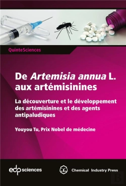 Bertrand.pt - De Artemisia Annua L. Aux Artémisinines ; La Découverture Et Le Développement Des Artémisinines Et Des Agents Antipaludiques