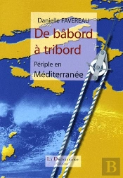 De Bâbord À Tribord ; Périple En Méditerranée