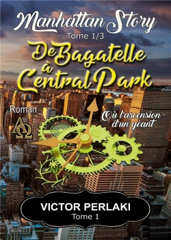 Bertrand.pt - De Bagatelle A Central Park - Ou L'Ascension D'Un Geant