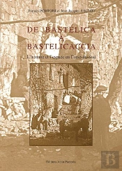 De Bastelica À Bastelicaccia ; L'Homme Et L'Espace En Corse-Du-Sud
