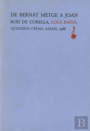 De Bernat Metge A Joan Roís De Corella: Estudis Sobre La Cultura Literària De La Tardor Medieval Cat