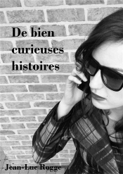 De Bien Curieuses Histoires