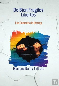 Bertrand.pt - De Bien Fragiles Libertes : Les Combats De Jeremy