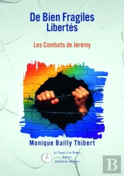 De Bien Fragiles Libertés