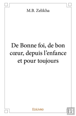 Bertrand.pt - De Bonne Foi, Bon Coeur, Depuis L'Enfance Et Pour Toujours