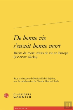 Bertrand.pt - De Bonne Vie S'Ensuit Bonne Mort : Récits De Mort, Récits De Vie En Europe (Xve-Xviie Siècles)