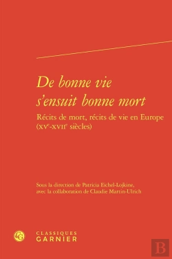 Bertrand.pt - De Bonne Vie S'Ensuit Bonne Mort : Récits De Mort, Récits De Vie En Europe (Xve-Xviie Siècles)
