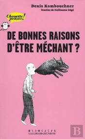 De Bonnes Raisons D'Être Méchant ?