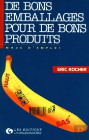 De Bons Emballages Pour De Bons Produits : Mode D'Emploi