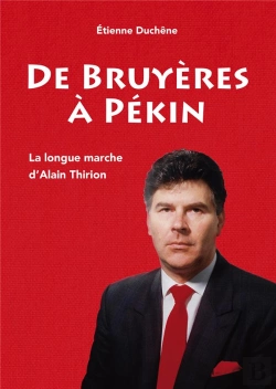 Bertrand.pt - De Bruyeres A Pekin - La Longue Marche D'Alain Thirion