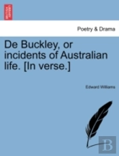 De Buckley, Or Incidents Of Australian L