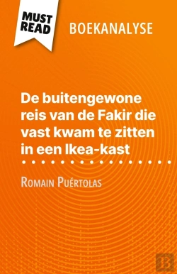 Bertrand.pt - De Buitengewone Reis Van De Fakir Die Vast Kwam Te Zitten In Een Ikea-Kast Van Romain Puértolas (Boekanalyse) : Volledige Analyse En Gedetailleerde Samenvatting Van Het Werk
