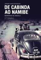 De Cabinda ao Namibe - Memórias de Angola