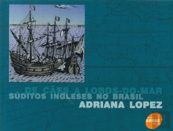 Bertrand.pt - De Cães a Lobos-do-Mar - Súditos Ingleses no Brasil