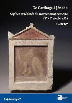 Bertrand.pt - De Carthage À Jéricho ; Mythes Et Réalités Du Mercenariat Celtique (Ve-Ier Siècle)
