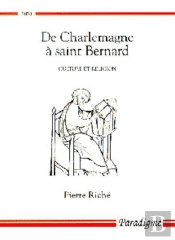 De Charlemagne À Saint Bernard ; Culture Et Religion