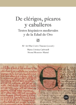 Bertrand.pt - De Clérigos, Pícaros Y Caballeros. Textos Hispánicos Medievales Y De La Edad De Oro