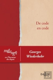 De Code En Code ; Mélanges En L'Honneur Du Doyen Georges Wiederkehr