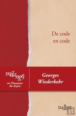 Bertrand.pt - De Code En Code ; Mélanges En L'Honneur Du Doyen Georges Wiederkehr