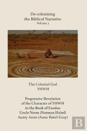 De-Colonising The Biblical Narrative. Volume 3