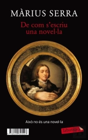 De Com S'Escriu Una Novel·La + Monocle. Una Novel·La (In)Acabada