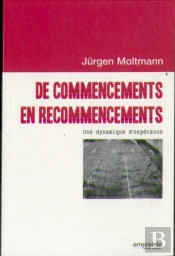 De Commencements En Recommencements ; Une Dynamique D'Espérance