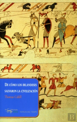 Bertrand.pt - De Cómo Los Irlandeses Salvaron La Civilización
