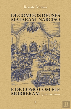 Bertrand.pt - De como os Deuses Mataram Narciso e de como com Ele Morreram