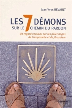Bertrand.pt - De Compostelle À Jérusalem ; Les 7 Démons Sur Le Chemin Du Pardon
