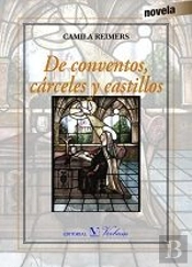 De Conventos, Cárceles Y Castillos