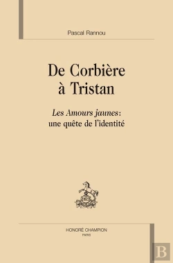 Bertrand.pt - De Corbière À Tristan ; Les Amours Jaunes : Une Quête De L'Identité