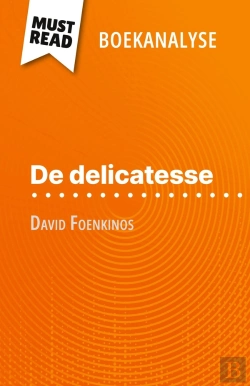 Bertrand.pt - De Delicatesse Van David Foenkinos (Boekanalyse) : Volledige Analyse En Gedetailleerde Samenvatting Van Het Werk