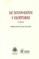 De Documentos Y Escrituras. Homenaje A María Josefa Sanz Fuentes