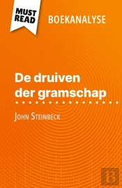 De Druiven Der Gramschap Van John Steinbeck (Boekanalyse) : Volledige Analyse En Gedetailleerde Samenvatting Van Het Werk