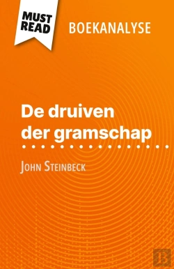 Bertrand.pt - De Druiven Der Gramschap Van John Steinbeck (Boekanalyse) : Volledige Analyse En Gedetailleerde Samenvatting Van Het Werk