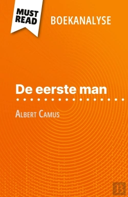 Bertrand.pt - De Eerste Man Van Albert Camus (Boekanalyse) : Volledige Analyse En Gedetailleerde Samenvatting Van Het Werk
