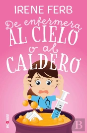 De Enfermera Al Cielo O Al Caldero