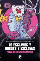 De Esclavos Y Robots Y Esclavas
