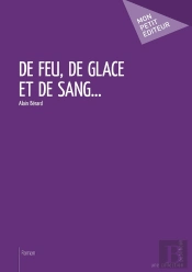 De Feu, De Glace Et De Sang...