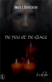 De Feu Et De Glace 1 : Le Deni