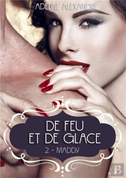 Bertrand.pt - De Feu Et De Glace, Tome 2 Maddy