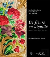 De Fleurs En Aiguille ; L'Art De La Broderie Chez Les Visitandines