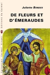 De Fleurs Et D'Émeraudes ; Commentaire Littéraire Du Cantique Spirituel
