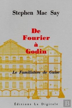 Bertrand.pt - De Fourier À Godin : Le Familistère De Guise